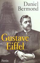 Couverture du livre « Gustave eiffel » de Daniel Bermond aux éditions Perrin