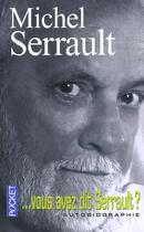 Couverture du livre « Vous Avez Dit Serrault ? » de Michel Serrault aux éditions Pocket