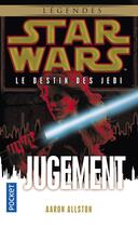 Couverture du livre « Star Wars - le destin des Jedi Tome 7 : jugement » de Aaron Allston aux éditions Pocket