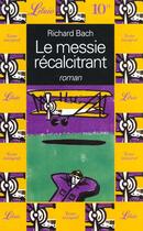 Couverture du livre « Messie recalcitrant (le) » de Richard Bach aux éditions J'ai Lu