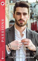 Couverture du livre « Sous le charme du play-boy ; Une affaire d'amour » de Rochelle Alers et Dani Wade aux éditions Harlequin