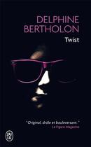 Couverture du livre « Twist » de Delphine Bertholon aux éditions J'ai Lu