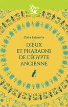 Couverture du livre « Dieux et pharaons de l'Egypte ancienne » de Claire Lalouette aux éditions J'ai Lu