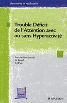 Couverture du livre « Trouble déficit de l'attention avec ou sans hyperactivité » de Revol-O+Brun-V aux éditions Elsevier-masson