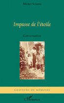 Couverture du livre « Impasse de l'étoile ; conversation » de Michel Sciama aux éditions L'harmattan