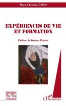 Couverture du livre « Experiences de vie et formation » de Marie-Christine Josso aux éditions Editions L'harmattan