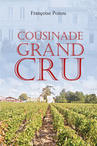 Couverture du livre « Cousinade Grand Cru » de Poitou-F aux éditions Amalthee