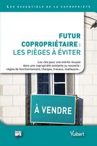 Couverture du livre « Devenir copropriétaire : les pièges à éviter pour une entrée réussie » de  aux éditions Vuibert