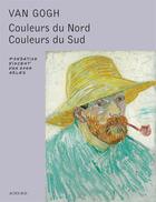 Couverture du livre « Van Gogh ; couleurs du Nord, couleurs du Sud » de Sjraar Van Heugten aux éditions Actes Sud