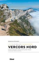 Couverture du livre « Vercors Nord ; les plus belles randonnées (2e édition) » de Bernard Jalliffier-Ardent aux éditions Glenat
