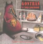 Couverture du livre « Gontran le loup gourmand » de Rosalinde Bonnet aux éditions Des Idees Et Des Hommes