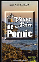 Couverture du livre « La veuve noire de Pornic » de Jean-Pierre Bathany aux éditions Bargain