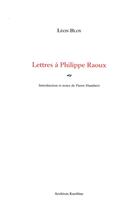 Couverture du livre « Lettres à Philippe Raoux » de Leon Bloy aux éditions Kareline