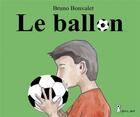 Couverture du livre « Le ballon » de Bruno Bonvalet aux éditions Grrr...art