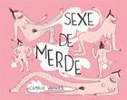 Couverture du livre « Sexe de merde » de Camille Vannier aux éditions Cambourakis