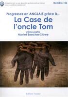 Couverture du livre « Progressez en anglais grâce à... : la case de l'oncle Tom ; 2ème partie » de Harriet Beecher-Stowe aux éditions Jean-pierre Vasseur