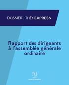 Couverture du livre « Rapport des dirigeants à l'assemblée générale ordinaire » de  aux éditions Lefebvre