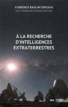 Couverture du livre « À la recherche d'intelligences extraterrestres » de Florence Raulin Cerceau aux éditions Nouveau Monde