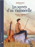 Couverture du livre « Les secrets d'un violoncelle » de Clement/Abt aux éditions Little Village