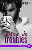 Couverture du livre « Fauteur de troubles » de Andi Lee aux éditions Juno Publishing