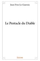 Couverture du livre « Le Pentacle du Diable » de Jean-Yves Le Guernic aux éditions Edilivre