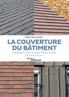 Couverture du livre « La couverture du bâtiment » de Eric Mullard aux éditions Eyrolles