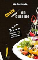 Couverture du livre « Chefs en cuisine » de Julie Bouchonville aux éditions Plumes De Marmotte