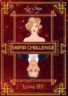 Couverture du livre « Mafia Challenge » de Isy Lova aux éditions La Faucheuse De Mots