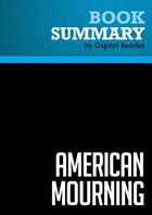 Couverture du livre « Summary: American Mourning : Review and Analysis of Moy and Morgan's Book » de Businessnews Publish aux éditions Political Book Summaries