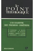 Couverture du livre « L'eucharistie des premiers chrétiens » de Raymond Johanny aux éditions Beauchesne