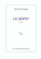 Couverture du livre « Le repit » de Helene Lenoir aux éditions Minuit