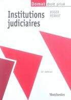 Couverture du livre « Institutions judiciaires (12e édition) » de Roger Perrot aux éditions Lgdj