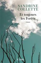 Couverture du livre « Et toujours les forêts » de Sandrine Collette aux éditions Lattes