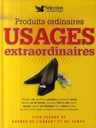 Couverture du livre « Produits ordinaires, usages extraordinaires » de  aux éditions Selection Du Reader's Digest