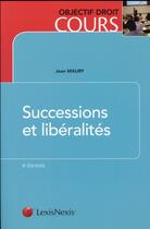 Couverture du livre « Successions et libéralités (9e édition) » de Jean Maury aux éditions Lexisnexis