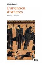 Couverture du livre « L'invention d'Athènes : histoire de l'oraison funèbre dans la 