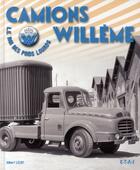 Couverture du livre « Camions Willème ; le roi des poids lourds » de Gilbert Lecat aux éditions Etai