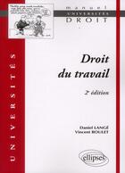 Couverture du livre « Droit du travail. 2e edition » de Lange/Roulet aux éditions Ellipses