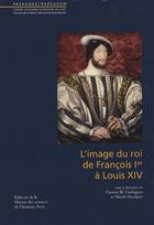 Couverture du livre « L'image du roi de François Ier à Louis XIV » de Hochner aux éditions Maison Des Sciences De L'homme