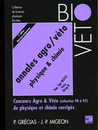 Couverture du livre « Annales agro/veto physique chimie 90/97 » de Pierre Grecias aux éditions Tec Et Doc