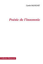 Couverture du livre « Poésie de l'insomnie » de Carole Sauvignet aux éditions Societe Des Ecrivains