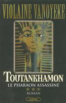 Couverture du livre « Toutankhamon - tome 3 Le pharaon assassiné » de Violaine Vanoyeke aux éditions Michel Lafon