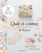 Couverture du livre « Quilts & couture de kanae » de Kanae Matsuura aux éditions De Saxe