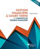 Couverture du livre « Gestion financière à court terme et éléments de théorie financière » de Faouzi Rassi aux éditions Presses De L'universite Du Quebec