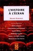 Couverture du livre « Histoire à l'écran (L') » de Bruno Ramirez aux éditions Pu De Montreal