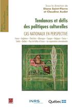 Couverture du livre « Tendances et défis des politiques culturelles ; cas nationaux en perspective » de Diane Saint-Pierre et Claudine Audet aux éditions Presses De L'universite De Laval