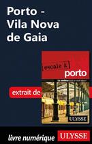 Couverture du livre « Porto - Vila Nova de Gaia » de Marc Rigole aux éditions Ulysse