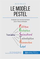 Couverture du livre « L'analyse PESTEL et le macroenvironnement ; comprendre son milieu et anticiper son évolution » de Thomas Del Marmol aux éditions 50minutes.fr