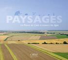 Couverture du livre « Paysages ; la plaine de Caen à travers les âges » de Laurent Lespez et Cecile Germain-Vallee aux éditions Orep