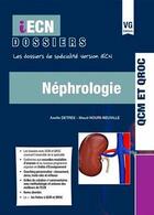 Couverture du livre « IECN DOSSIERS NEPHROLOGIE » de A. Detree M. Nouri aux éditions Vernazobres Grego